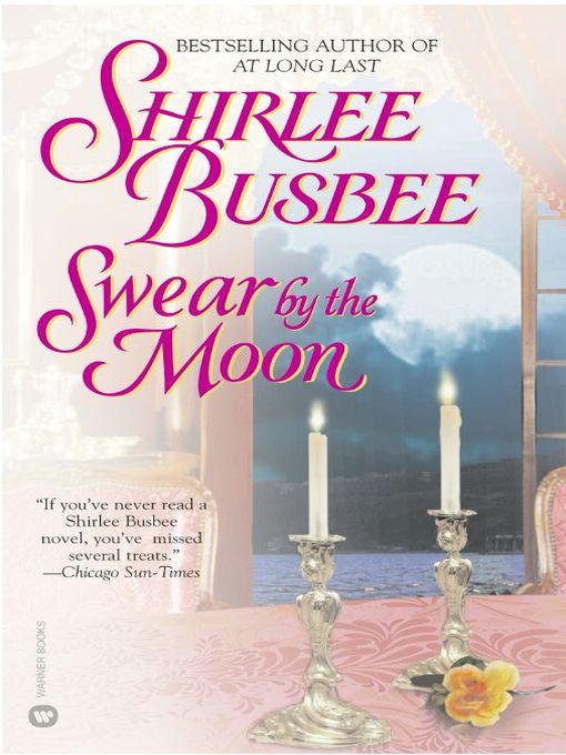 Title details for Swear by the Moon by Shirlee Busbee - Available